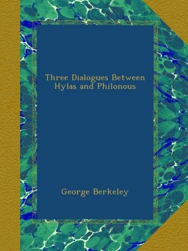 Three Dialogues Between Hylas and Philonous