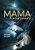 Mama by Laura Jarratt