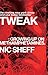 Tweak by Nic Sheff Tweak by Nic Sheff