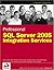 Professional SQL Server 2005 Integration Services (Programmer to Programmer)