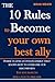 The 10 Rules to become your own best ally: Inside us lives an innate energy that knows how to overcome our discomforts. You just have to find a way to free her.
