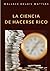 La ciencia de hacerse rico (traducido) (Spanish Edition)