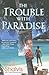 The Trouble With Paradise