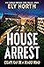 House Arrest: Escape Can Be...