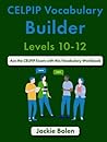 CELPIP Vocabulary Builder, Levels 10-12 by Jackie Bolen