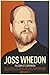 Joss Whedon: The Complete C...