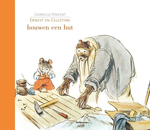 ERNEST EN CELESTINE NL BOUWEN 1 HUT (Paperback)