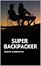 SUPER BACKPACKER (Les carnets de Vinz) by Benoit Demortier