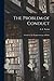 The Problem of Conduct: A Study in the Phenomenology of Ethics
