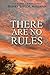 There Are No Rules