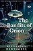 The Bandits of Orion