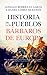 Historia de los Pueblos Bárbaros de Europa by Daniel Gómez Aragonés