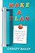 Make. A. Plan: The Real Wor...