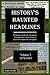 History's Haunted Headlines Vol. 2 (1870-1883) by Adam Shefts