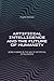 Artificial Intelligence and the Future of Humanity: Being Human in the Age of Artificial Intelligence