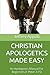 CHRISTIAN APOLOGETICS MADE EASY by Jeffrey Appiah