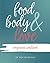 Food, Body, & Love by Dr. Kari Anderson