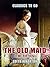 The Old Maid (The Fifties) by Edith Wharton