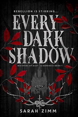 Every Dark Shadow (Whispers of Dust & Darkness #1)