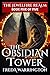 The Obsidian Tower: The Jewelfire Realm, Book Five of Five