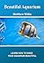 Beautiful Aquarium: Learn H...