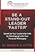 Be a Stand-Out Leader Faster: Speed Up Your Leadership Path by Standing Up with Your Personal Philosophy