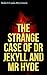 The Strange Case of Dr Jekyll and Mr Hyde