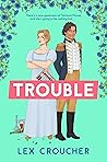 Trouble