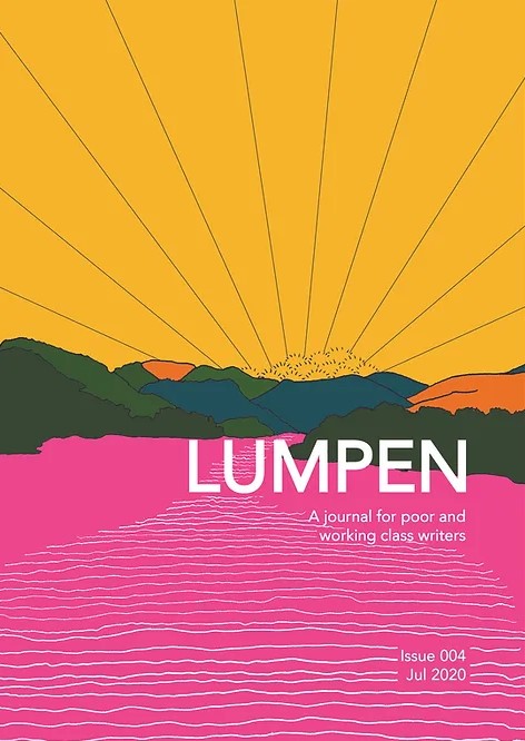 Lumpen: A Journal for Poor and Working Class Writers, Issue 004, July 2020