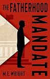 The Fatherhood Mandate (The Unborn Child Protection Act #1)