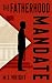 The Fatherhood Mandate by M.E.   Wright