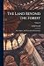 The Land Beyond The Forest: Facts, Figures, And Fancies From Transylvania; Volume 2