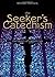 The Seeker's Catechism: The Basics of Catholicism