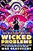 Wicked Problems (The Craft ...