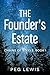 The Founder's Estate: A His...
