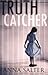 Truth Catcher: A Novel of Suspense