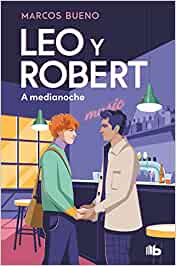 Leo y Robert. A medianoche (Leo y Robert, #2)