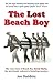 The Lost Beach Boy: The True Story of David Marks one of the founding members of the Beach Boys