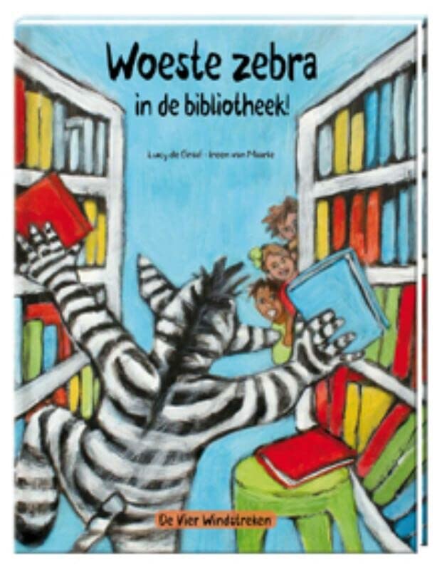 Woeste zebra in de bibliotheek! (Een Vier Windstre (Hardcover)