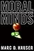 Moral Minds: How Nature Designed Our Universal Sense of Right and Wrong