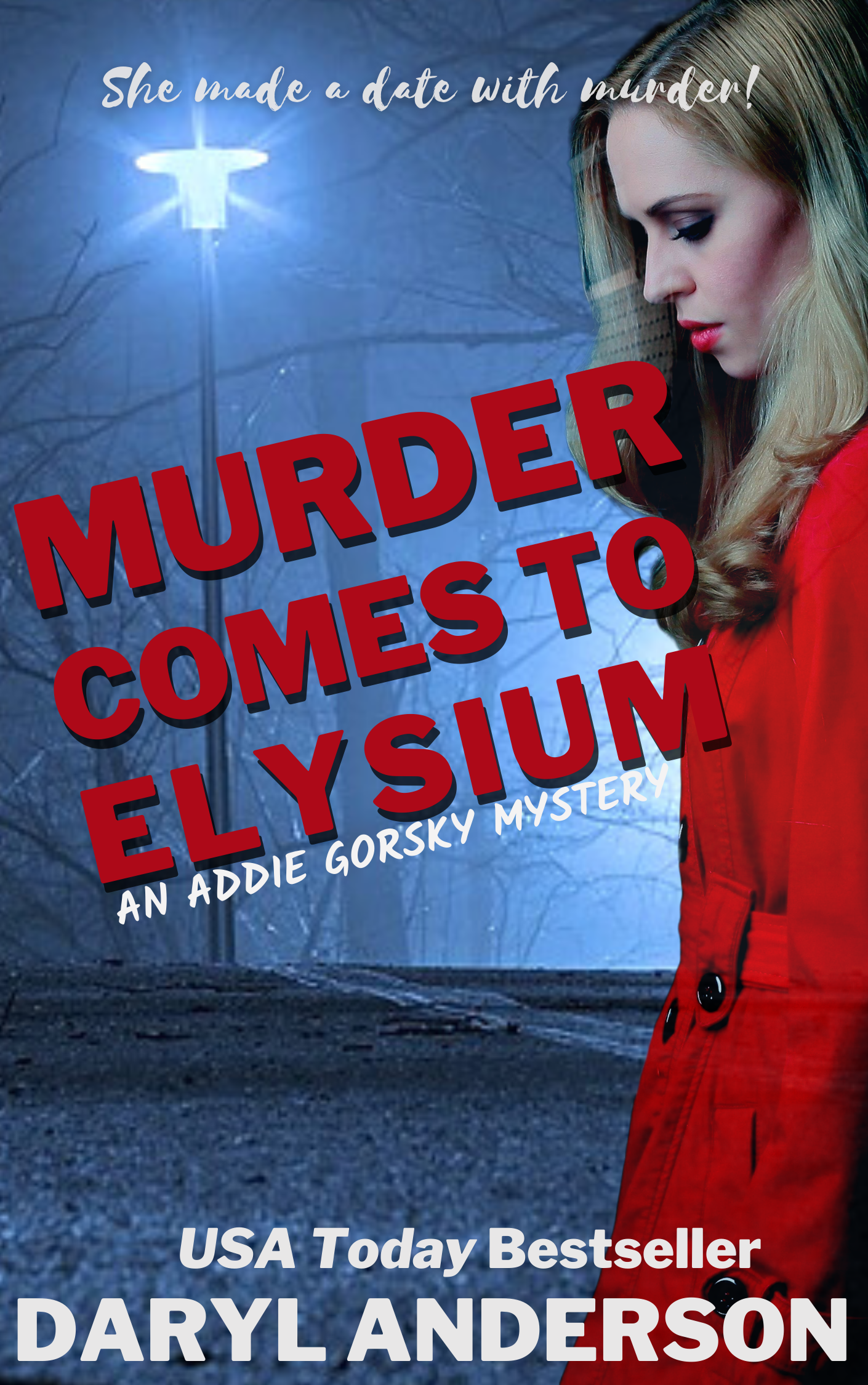 Murder Comes to Elysium (Addie Gorsky Mystery, #3)