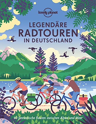 Lonely Planet Bildband Legendäre Radtouren in Deutschland (Hardcover)