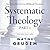 Systematic Theology, Second Edition Part 1 by Wayne Grudem