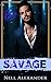 Savage by Nell Alexander