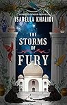 The Storms of Fury by Isabella Khalidi