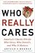 Who Really Cares: The Surprising Truth about Compassionate Conservatism