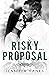 Risky Proposal