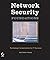 Network Security Foundations: Technology Fundamentals for IT Success
