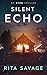 Silent Echo (Echo Thriller Book 1)