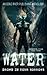 Water: Elemental Cycle Book Three - Horror Anthology